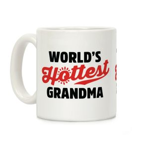 World's Hottest Grandma Coffee Mug
