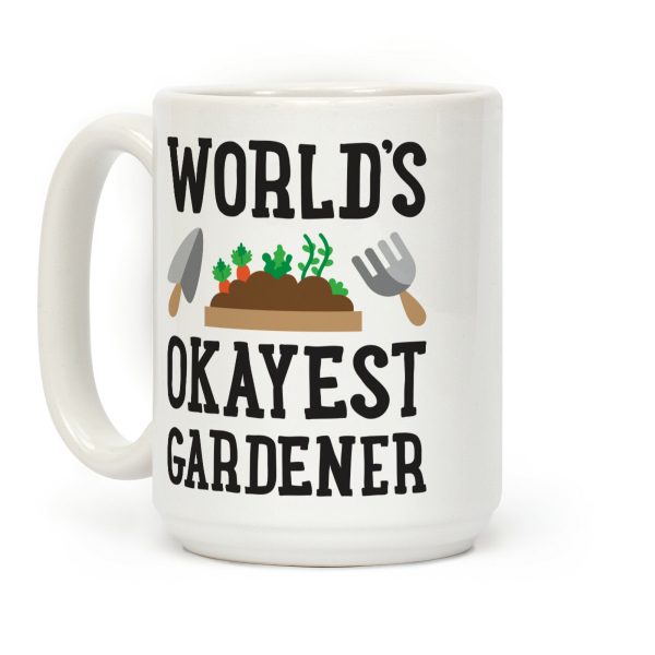 World's Okayest Gardener Coffee Mug World's Okayest Gardener Coffee Mug
