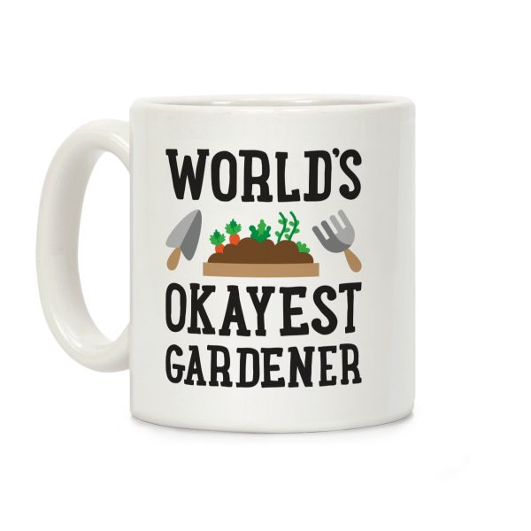 World's Okayest Gardener Coffee Mug World's Okayest Gardener Coffee Mug