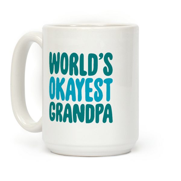 World's Okayest Grandpa Coffee Mug World's Okayest Grandpa Coffee Mug