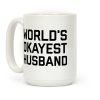 World's Okayest Husband Coffee Mug World's Okayest Husband Coffee Mug