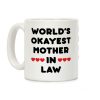 World's Okayest Mother-In-Law Coffee Mug World's Okayest Mother-In-Law Coffee Mug