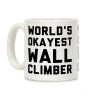 World's Okayest Wall Climber Coffee Mug World's Okayest Wall Climber Coffee Mug