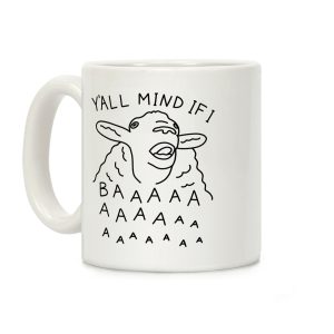 Y'all Mind If I Baaa Sheep Coffee Mug
