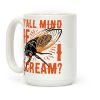 Y'all Mind If I Scream? Cicada Coffee Mug Y'all Mind If I Scream? Cicada Coffee Mug