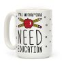 Y'all Mothaf*ckas Need Education Coffee Mug Y'all Mothaf*ckas Need Education Coffee Mug