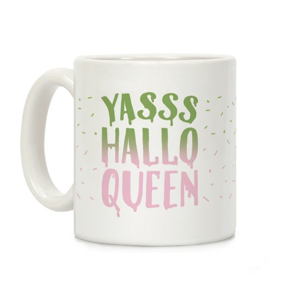 Yasss Halloqueen Coffee Mug Yasss Halloqueen Coffee Mug