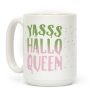Yasss Halloqueen Coffee Mug Yasss Halloqueen Coffee Mug