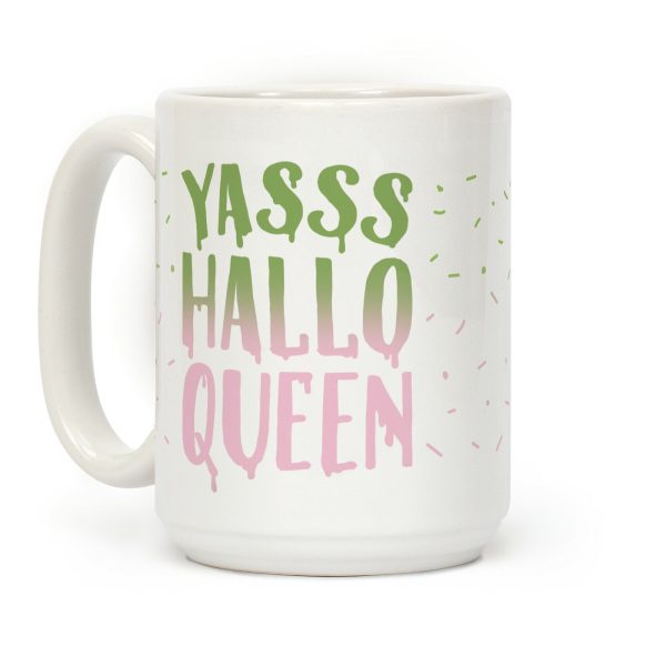 Yasss Halloqueen Coffee Mug Yasss Halloqueen Coffee Mug
