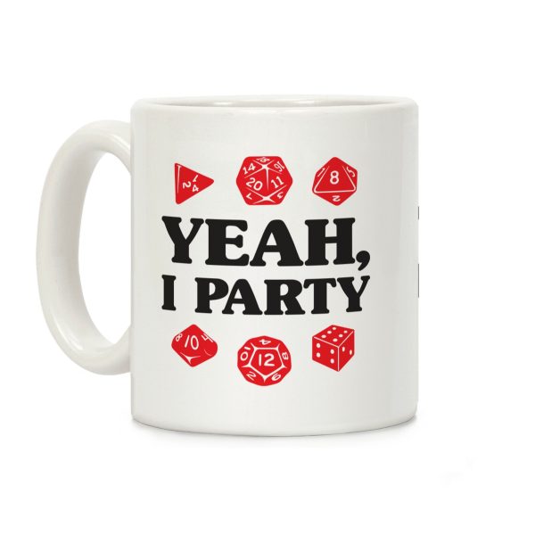 Yeah, I Party (Dungeons and Dragons) Coffee Mug Yeah, I Party (Dungeons and Dragons) Coffee Mug