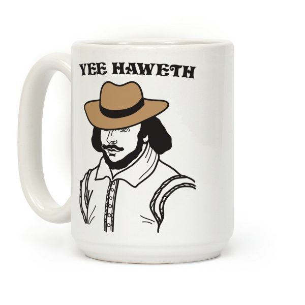 Yee Haweth Cowboy Shakespeare Coffee Mug Yee Haweth Cowboy Shakespeare Coffee Mug