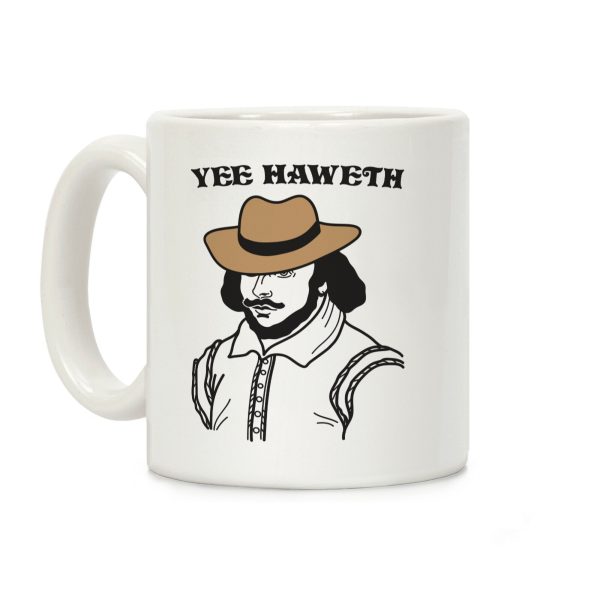 Yee Haweth Cowboy Shakespeare Coffee Mug Yee Haweth Cowboy Shakespeare Coffee Mug