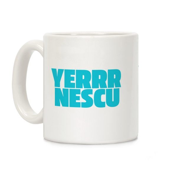 Yerrr Nescu Coffee Mug Yerrr Nescu Coffee Mug