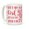 Yes I Am a Girl Yes I'll Fix Your Car (Pink) Coffee Mug Yes I Am a Girl Yes I'll Fix Your Car (Pink) Coffee Mug