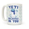Yeti Believes In You Coffee Mug