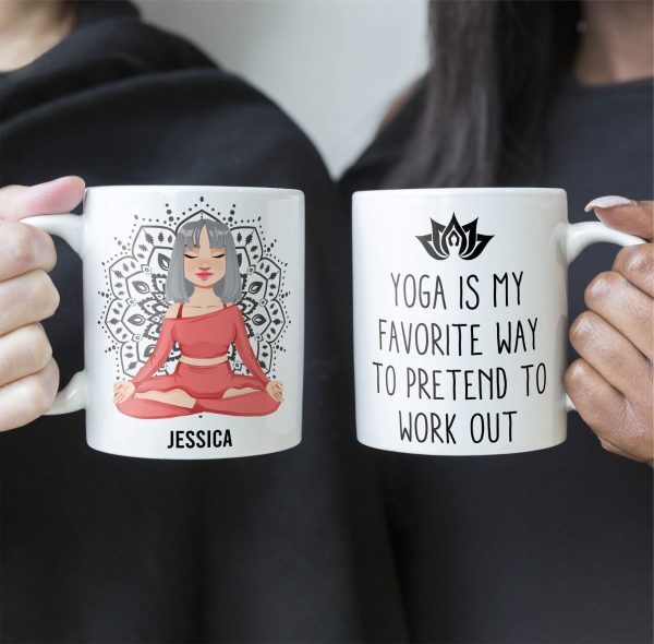 Yoga Is My Favorite Way To Pretend To Work Out - Personalized Mug Yoga Is My Favorite Way To Pretend To Work Out - Personalized Mug