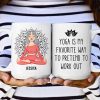 Yoga Is My Favorite Way To Pretend To Work Out - Personalized Mug Yoga Is My Favorite Way To Pretend To Work Out - Personalized Mug