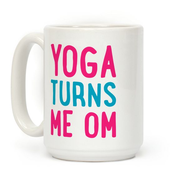 Yoga Turns Me Om Coffee Mug Yoga Turns Me Om Coffee Mug