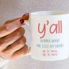You All Gonna Make Me Lose My Mind Coffee Mug Funny Sarcastic Gift You All Gonna Make Me Lose My Mind Coffee Mug Funny Sarcastic Gift