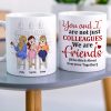 You And I Are Not Just Colleagues, Best Friend Bar Girl Chilling White Mug You And I Are Not Just Colleagues, Best Friend Bar Girl Chilling White Mug