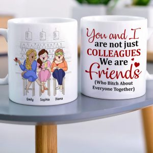 You And I Are Not Just Colleagues, Best Friend Bar Girl Chilling White Mug