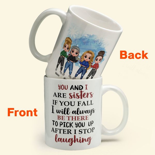You And I Are Sisters - Personalized Mug - Birthday, Christmas Gift For Sisters You And I Are Sisters - Personalized Mug - Birthday, Christmas Gift For Sisters