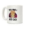 You and I Just Click Coffee Mug You and I Just Click Coffee Mug