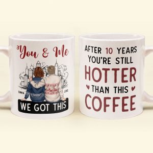 You And Me After 20 Years You're Still Hotter Than This Coffee - Personalized Mug