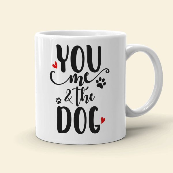 You And Me And The Dog Personalized Mug, Couple Gift You And Me And The Dog Personalized Mug, Couple Gift