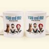You And Me For Dog Parents - Personalized Mug You And Me For Dog Parents - Personalized Mug