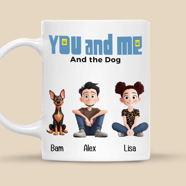 You And Me For Dog Parents Cartoon Pet - Personalized Mug - Gift for Pet Owners, Dog Lovers, Dog Dad, Dog Mom | CLP15 NH96 You And Me For Dog Parents Cartoon Pet - Personalized Mug - Gift for Pet Owners, Dog Lovers, Dog Dad, Dog Mom | CLP15 NH96