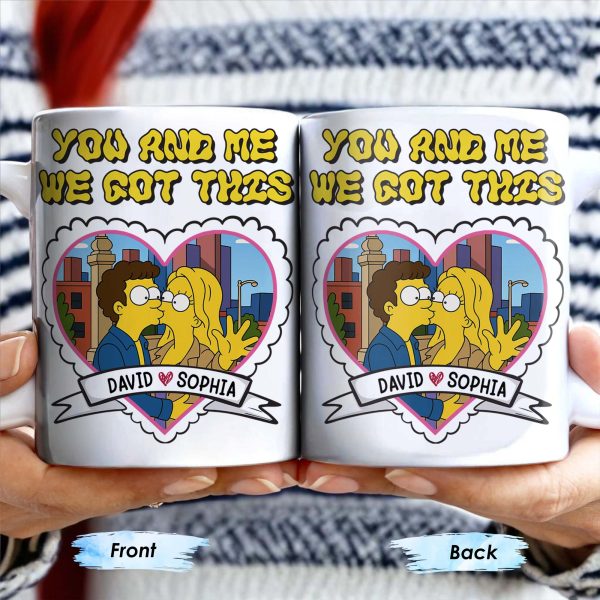 You And Me We Got This, Couple In Heart - Personalized Custom Coffee Mug - CPL387_MG You And Me We Got This, Couple In Heart - Personalized Custom Coffee Mug - CPL387_MG