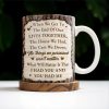 You And Me We Got This, End Of Our Lives Together - Personalized Custom Coffee Mug - CPL216_MG