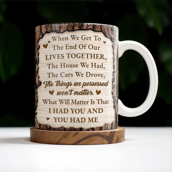 You And Me We Got This, End Of Our Lives Together - Personalized Custom Coffee Mug - CPL216_MG