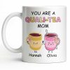 You Are A Quali-Tea Mom Tea Cups Design - Personalized Custom Coffee Mug - MOM152_MG