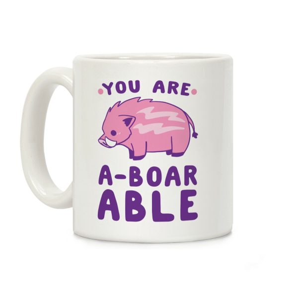 You are Aboarable Coffee Mug You are Aboarable Coffee Mug