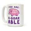You are Aboarable Coffee Mug You are Aboarable Coffee Mug
