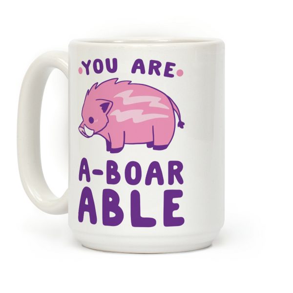 You are Aboarable Coffee Mug You are Aboarable Coffee Mug
