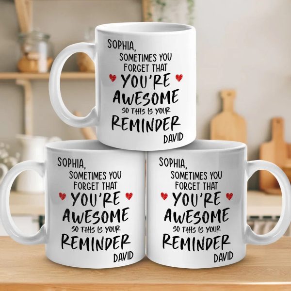 You Are Awesome So This Is Your Reminder - Couple Personalized Custom Mug - Gift For Husband Wife, Anniversary You Are Awesome So This Is Your Reminder - Couple Personalized Custom Mug - Gift For Husband Wife, Anniversary