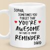 You Are Awesome So This Is Your Reminder - Couple Personalized Custom Mug - Gift For Husband Wife, Anniversary You Are Awesome So This Is Your Reminder - Couple Personalized Custom Mug - Gift For Husband Wife, Anniversary