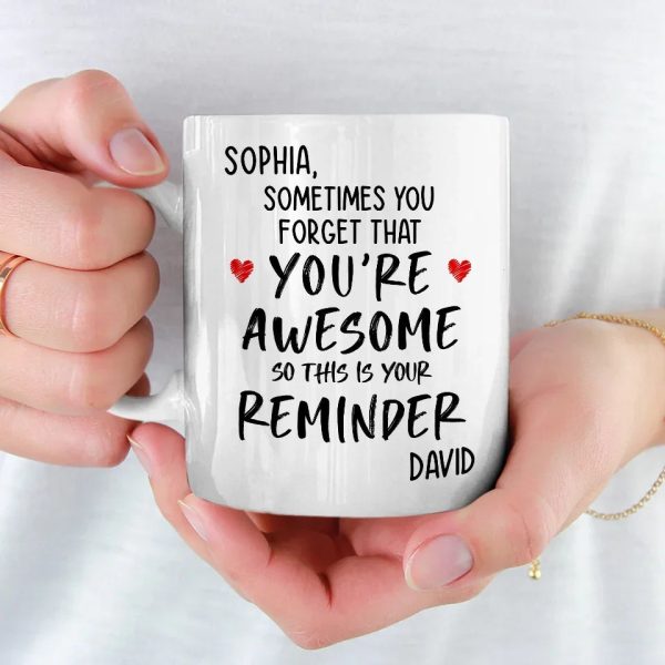 You Are Awesome So This Is Your Reminder - Couple Personalized Custom Mug - Gift For Husband Wife, Anniversary You Are Awesome So This Is Your Reminder - Couple Personalized Custom Mug - Gift For Husband Wife, Anniversary