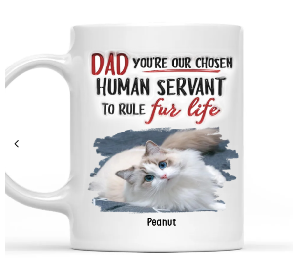 You Are My Chosen Human Servant - Personalized 3D Inflated Effect Ceramic Mug - Gift For Pet Lovers NA94 You Are My Chosen Human Servant - Personalized 3D Inflated Effect Ceramic Mug - Gift For Pet Lovers NA94