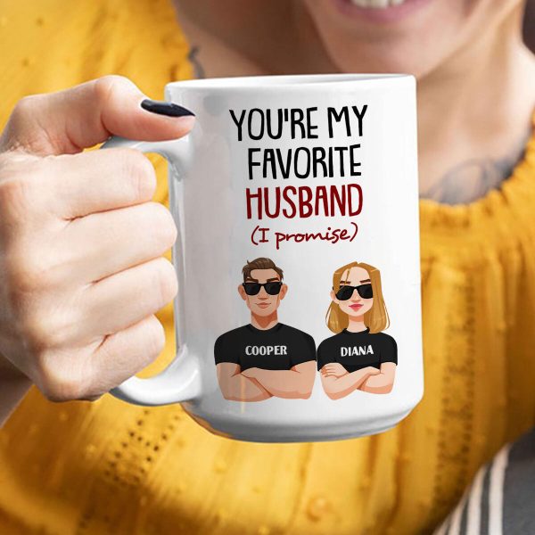 You Are My Favorite Husband (I Promise) - Personalized Mug You Are My Favorite Husband (I Promise) - Personalized Mug