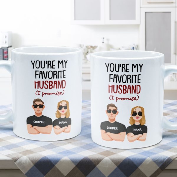 You Are My Favorite Husband (I Promise) - Personalized Mug You Are My Favorite Husband (I Promise) - Personalized Mug