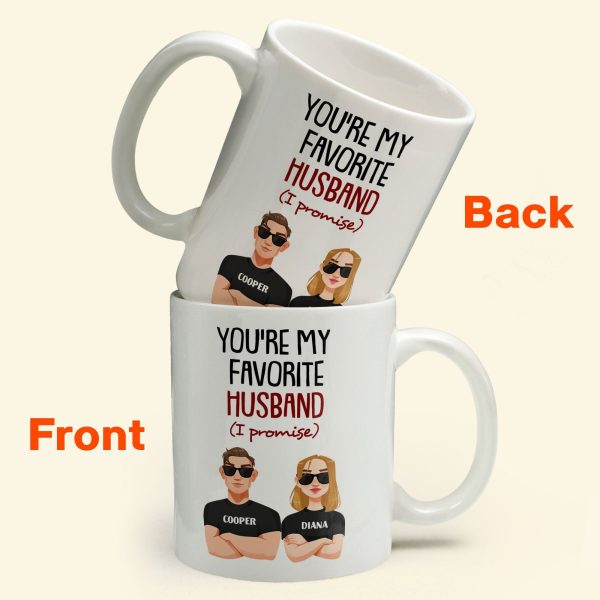 You Are My Favorite Husband (I Promise) - Personalized Mug You Are My Favorite Husband (I Promise) - Personalized Mug