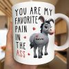 You Are My Favorite Pain - Personalized Mug You Are My Favorite Pain - Personalized Mug