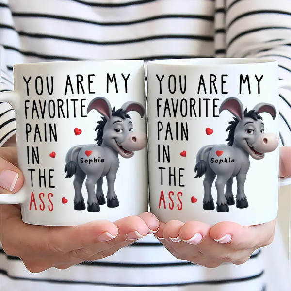 You Are My Favorite Pain - Personalized Mug You Are My Favorite Pain - Personalized Mug