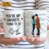 You Are My Favorite Thing To Do - Personalized Ceramic Mug - Gift For Couple, Husband Wife - CL30 NH96