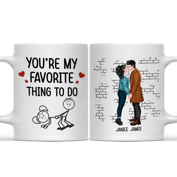 You Are My Favorite Thing To Do - Personalized Ceramic Mug - Gift For Couple, Husband Wife - CL30 NH96