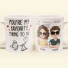 You Are My Favorite Thing To Do - Personalized Mug You Are My Favorite Thing To Do - Personalized Mug